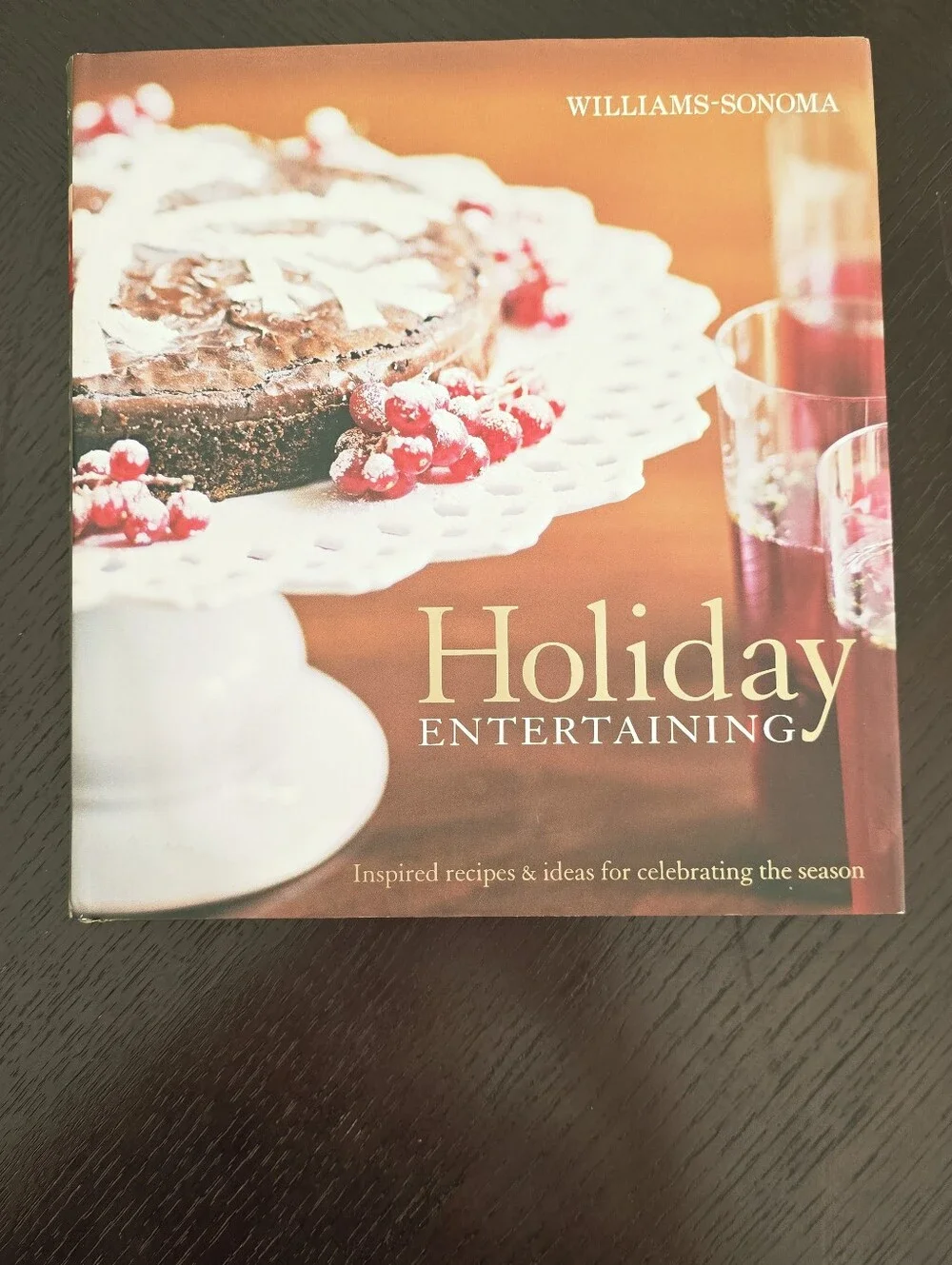 Williams Sonoma Holiday Entertaining Hardcover Cookbook Recipes & Hosting Ideas